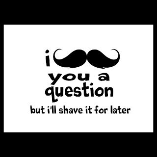 Awesome Gifts  Awesome Flat Cards  i mustache you a question 4.5