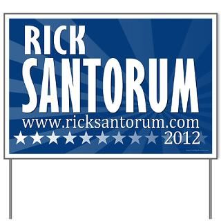 2012 Gifts  2012 Yard Signs  Rick Santorum 2012 Yard Sign