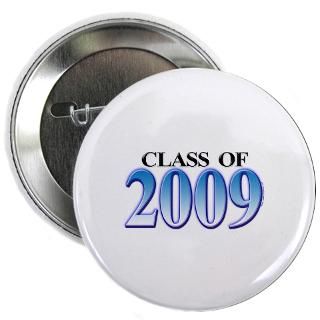 Class of 2009 Button for $4.00