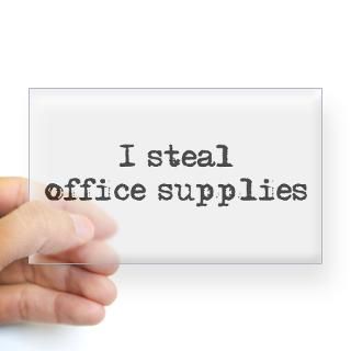 steal office supplies Rectangle Decal for $4.25