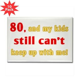 Gifts  80 Magnets  Witty 80th Birthday Rectangle Magnet (10 pack