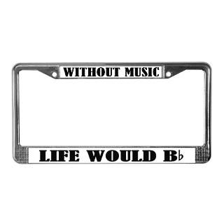Funny Music Quote License Plate Frame for $15.00