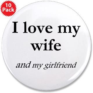 Bi Gifts  Bi Buttons  Wife/my girlfriend 3.5 Button (10 pack)