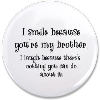 Best Friend Gifts  Best Friend Buttons  Because Youre My Brother