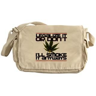 Legalize It Or Dont Messenger Bag for $37.50