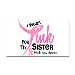 Wear Pink For My Sister 41 Rectangle Sticker by pinkribbon01