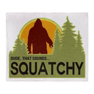 Dude That Sounds Squatchy Stadium Blanket for $59.50