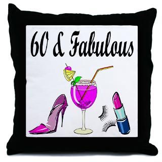 60 Gifts  60 More Fun Stuff  60 & FABULOUS Throw Pillow