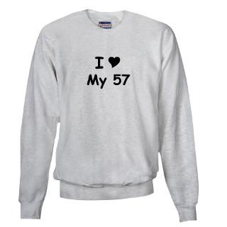 Love My 57 Sweatshirt