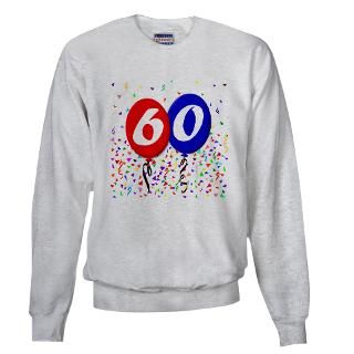 60 Gifts  60 Sweatshirts & Hoodies  60th Birthday Sweatshirt