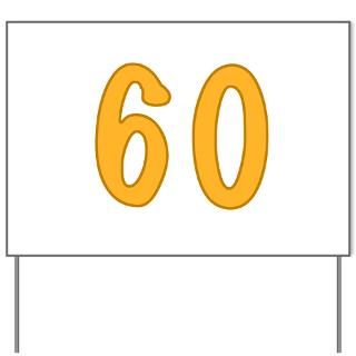 60th Birthday (Orange) Yard Sign for $20.00