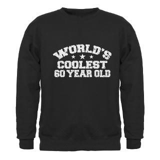 60 Gifts  60 Sweatshirts & Hoodies  Worlds Coolest 60 Year Old