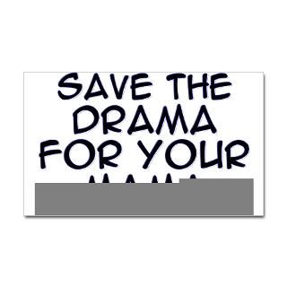 Save the Drama for Your Mama Rectangle Sticker