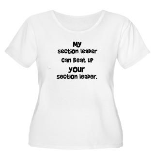 My section leader . . . Plus Size T Shirt by Justinlocke2