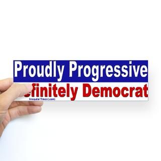 proudly progressive bumper sticker $ 4 65
