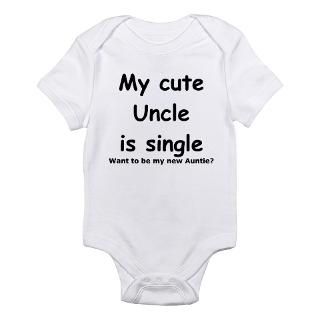 My cute uncle is single Body Suit by justfunwear