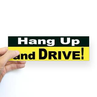 hang up and drive bumper sticker $ 4 75