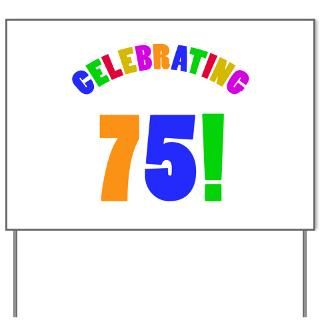 Rainbow 75th Birthday Party Yard Sign for $20.00