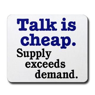 talk is cheap mousepad $ 12 97