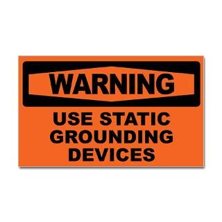 USE STATIC GROUNDING DEVICES Sticker (Rectangle)