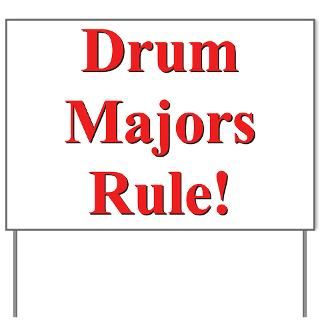 Drum Majors Rule Tee Yard Sign for $20.00
