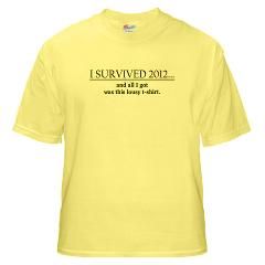 Guys I Survived 2012T Shirt (light) T Shirt by isurvived2012