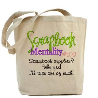 Scrapbook Mentality #109 Tote Bag for $18.00