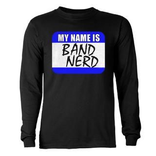My Name Is Band Nerd Long Sleeve Dark T Shirt