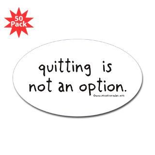 Quitting not an option  StudioGumbo   Funny T Shirts and Gifts