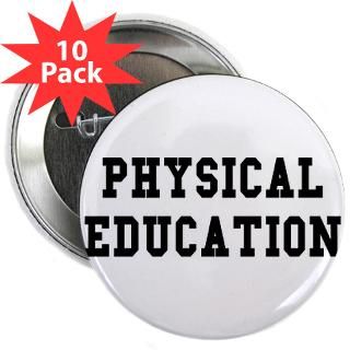 Physical Education 2.25 Button (10 pack)