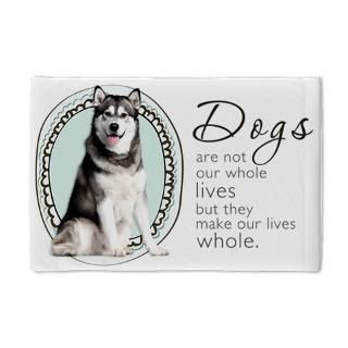 Dogs Make Lives Whole  Malamute Pillow Case for $24.00