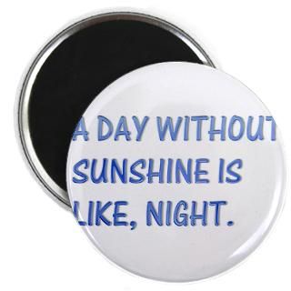 day with no sunshine  The Funny Quotes T Shirts and Gifts Store