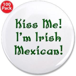 kiss me i m irish mexican 3 5 button 100 pack $ 147 99
