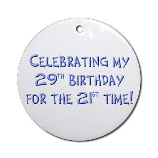 29 Gifts  29 Seasonal  Funny 50th B day Ornament (Round)