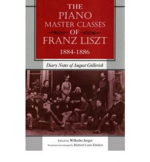 The Piano Master Classes of Franz Liszt 1884 1886 9780253222732