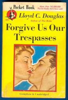 Forgive US Our Trespasses Lloyd C Douglas Pocket 405 1946