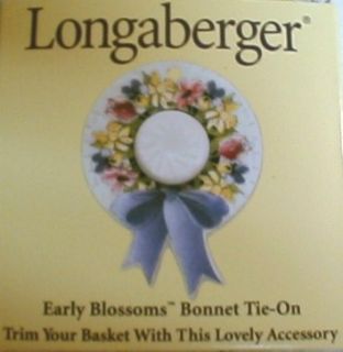LONGABERGER MOTHERS DAY EARLY BLOSSOMS BONNET TIE ON  NEW SHOP STORE