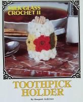 Crochet Milk Glass II Toothpick Holder Annies Attic