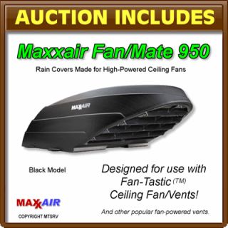 MAXXAIR Fan/Mate Model 950 Vent & Ceiling Fan Rain Cover   BLACK   RV