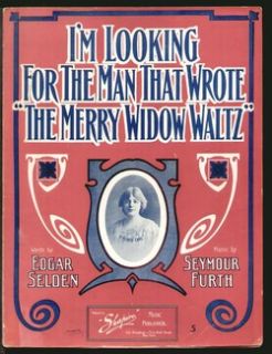 Looking for The Man That Wrote The Merry Widow Waltz 1907 Virginia