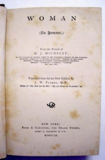 Femme) From The French of M.J. Michelet 1860 Hardcover Rudd & Carleton