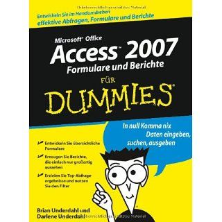 Access 2007 Formulare und Berichte für Dummies Entwickeln Sie im