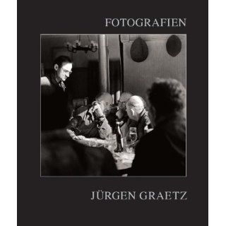 Jürgen Graetz   Fotografien 1958 2008 Jürgen Graetz
