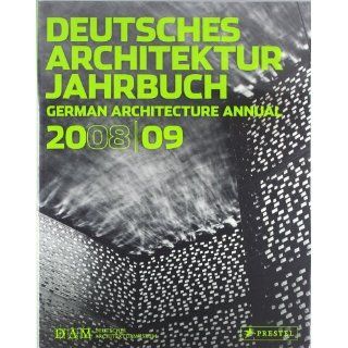 Deutsches Architektur Jahrbuch 2008/09 Peter Cachola