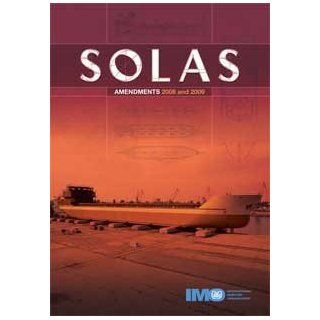 Solas Amendments 2008 and 2009 International Maritime