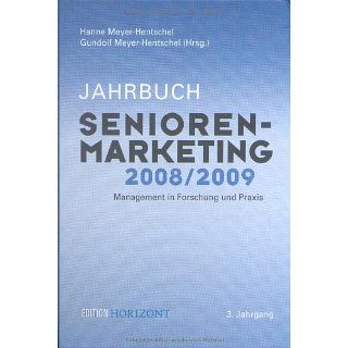 Jahrbuch Seniorenmarketing 2008/2009 Management in Forschung und