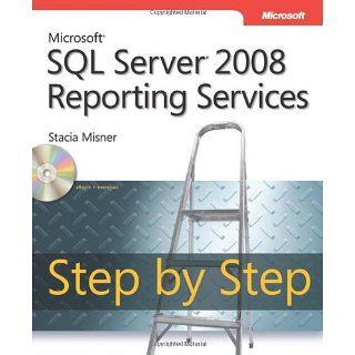 Microsoft® SQL Server® 2008 Reporting Services Step by Step (Step by