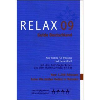 RELAX Guide 2009 Deutschland Alle Hotels für Wellness und Gesundheit
