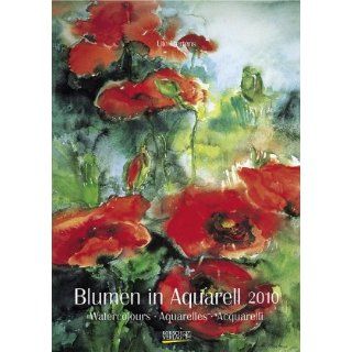 Blumen in Aquarell 2010. Special Kunstkalender Ute Mertens