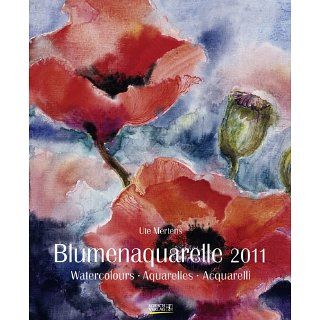 Blumenaquarelle 2011. Special Kunstkalender Ute Mertens
